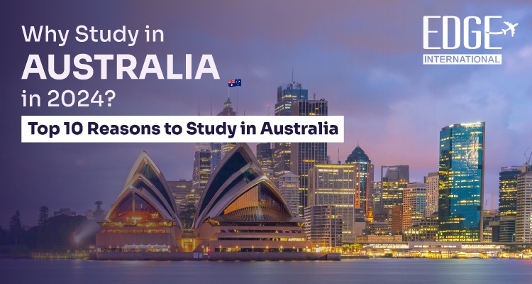 Why Study in Australia in 2024 Top 10 Reasons to Study in Australia