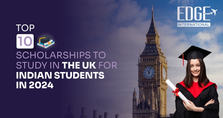Top 10 Scholarships to Study in the UK for Indian Students in 2024
